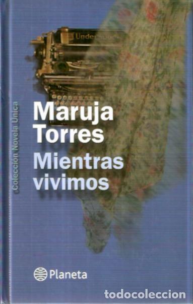 Libros de segunda mano: Mientras vivimos - Torres, Maruja - Foto 1