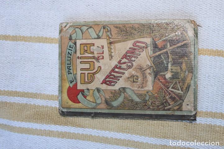 Libros de segunda mano: GUIA DEL ARTESANO , E. PALUZIE; A&Ntilde;O 1921 - Foto 1
