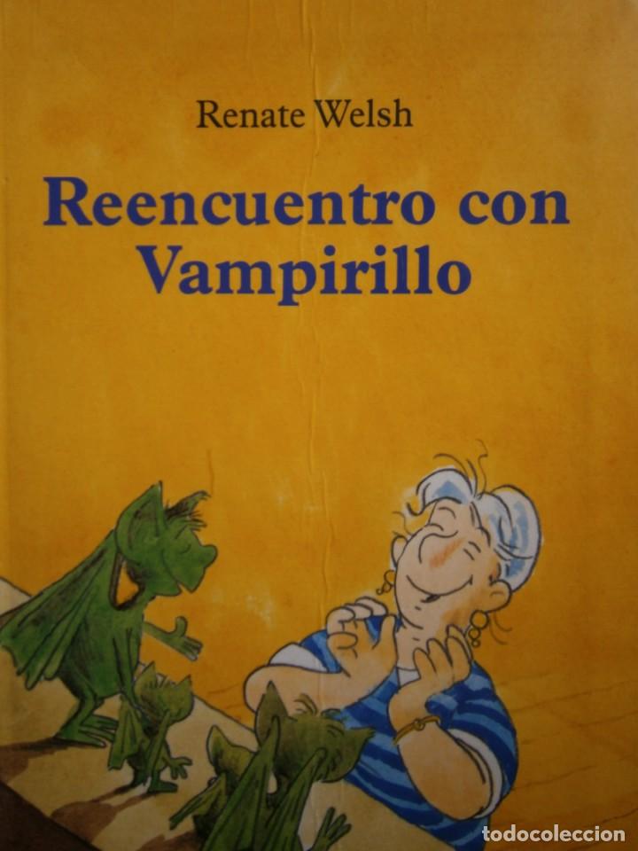 Libros de segunda mano: REENCUENTRO CON VAMPIRILLO Renate Welsh Heribert Schulmeyer 1 edicion 2004 EC - Foto 1