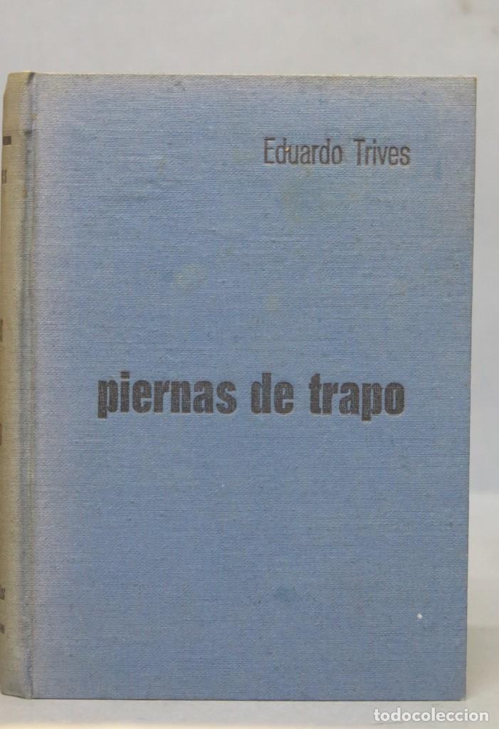 Libros de segunda mano: 1963.- PIERNAS DE TRAPO. EDUARDO TRIVES - Foto 1
