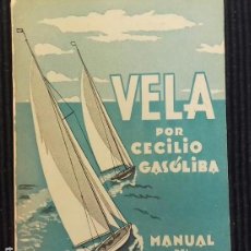 Libros de segunda mano: VELA CECILIO GASOLIBA. MANUAL DEL PATRON DE YATE. EDITORIAL SINTES 1965.. Lote 154214906