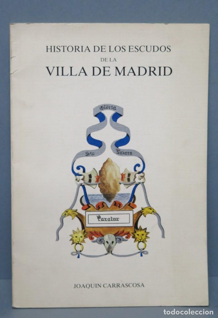 Libros de segunda mano: HISTORIA DE LOS ESCUDOS DE LA VILLA DE MADRID - Foto 1