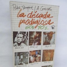 Libros de segunda mano: LA DECADA PRODIGIOSA. PEDRO SEMPERE. ALBERTO CORAZON. EDITORIAL FELMAR 1976.. Lote 346420813