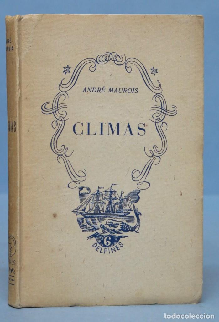 Libros de segunda mano: 1944.- CLIMAS. ANDRE MAUROIS - Foto 1
