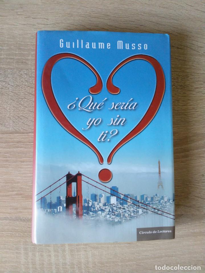 Libros de segunda mano: &iquest;QUE SERIA YO SON TI? ** GUILLAUME MUSSO ** CIRCULO DE LECTORES - Foto 1
