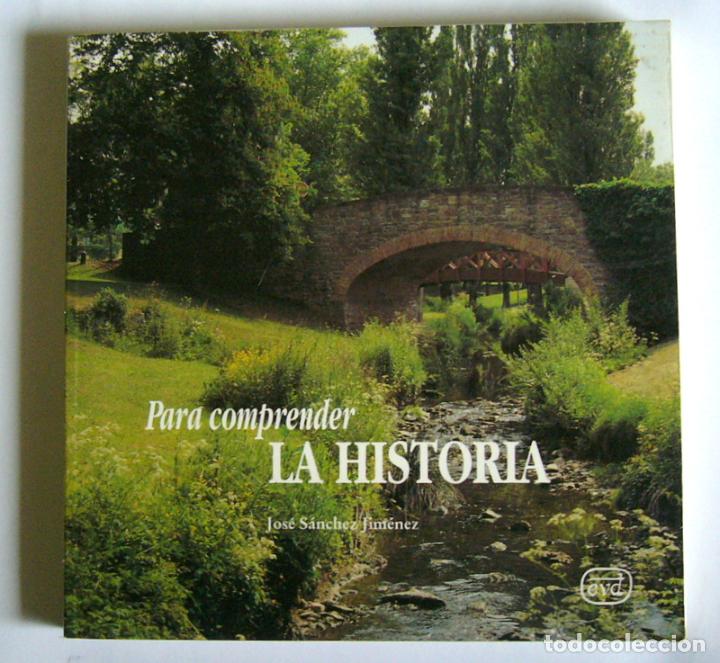 Libros de segunda mano: PARA COMPRENDER LA HISTORIA - JOSE SANCHEZ JIMENEZ - Foto 1