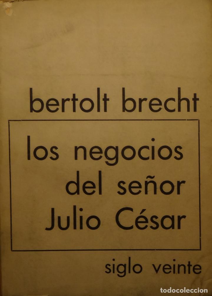 Libros de segunda mano: LOS NEGOCIOS DEL SE&Ntilde;OR JULIO CESAR - Bertolt BRETCHT - Foto 1