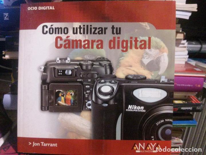 Libros de segunda mano: C&oacute;mo utilizar tu c&aacute;mara digital , Jon Tarrant, Ed. Anaya Multimedia - Foto 1