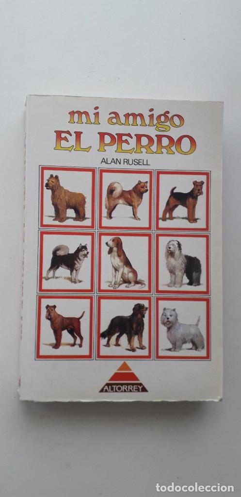 Libros de segunda mano: MI AMIGO EL PERRO - ALAN RUSELL - Foto 1