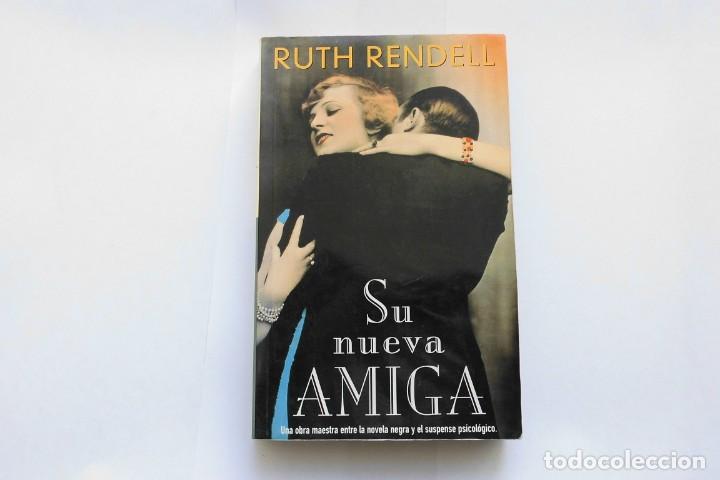 Libros de segunda mano: Su nueva amiga. Ruth Rendell. Libro - Foto 1