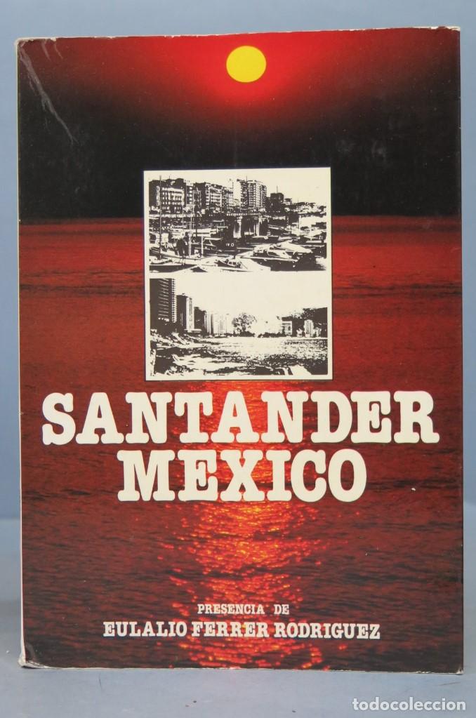 Libros de segunda mano: Santander M&eacute;xico. Presencia de Eulalio Ferrer Rodr&iacute;guez - Foto 1