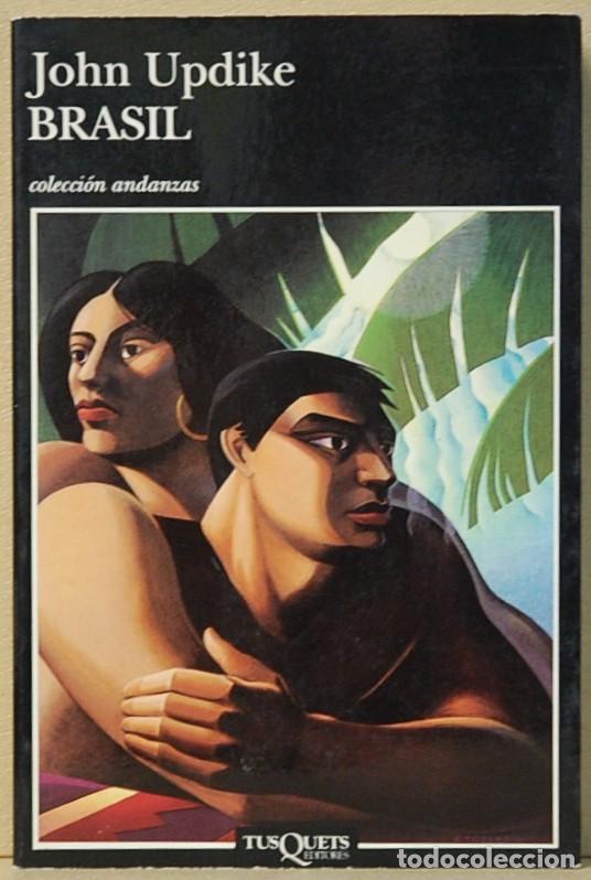 Libros de segunda mano: LMV - BRASIL. JOHN UPDIKE. TUSQUETS EDITORES. 1994 - Foto 1