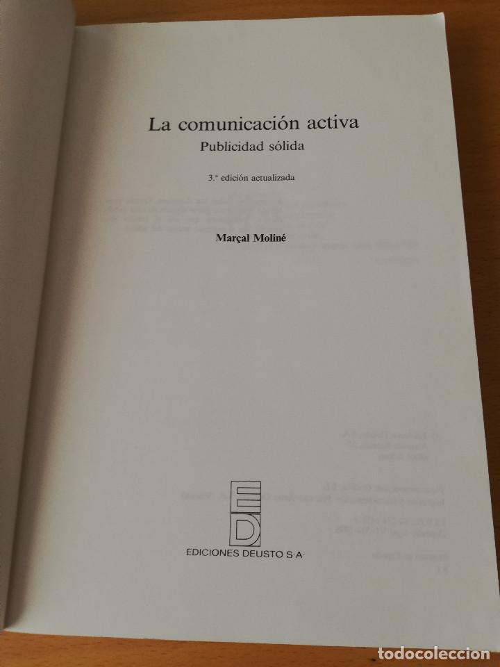 Libros de segunda mano: LA COMUNICACI&Oacute;N ACTIVA. PUBLICIDAD S&Oacute;LIDA (MAR&Ccedil;AL MOLIN&Eacute;) DEUSTO - Foto 2