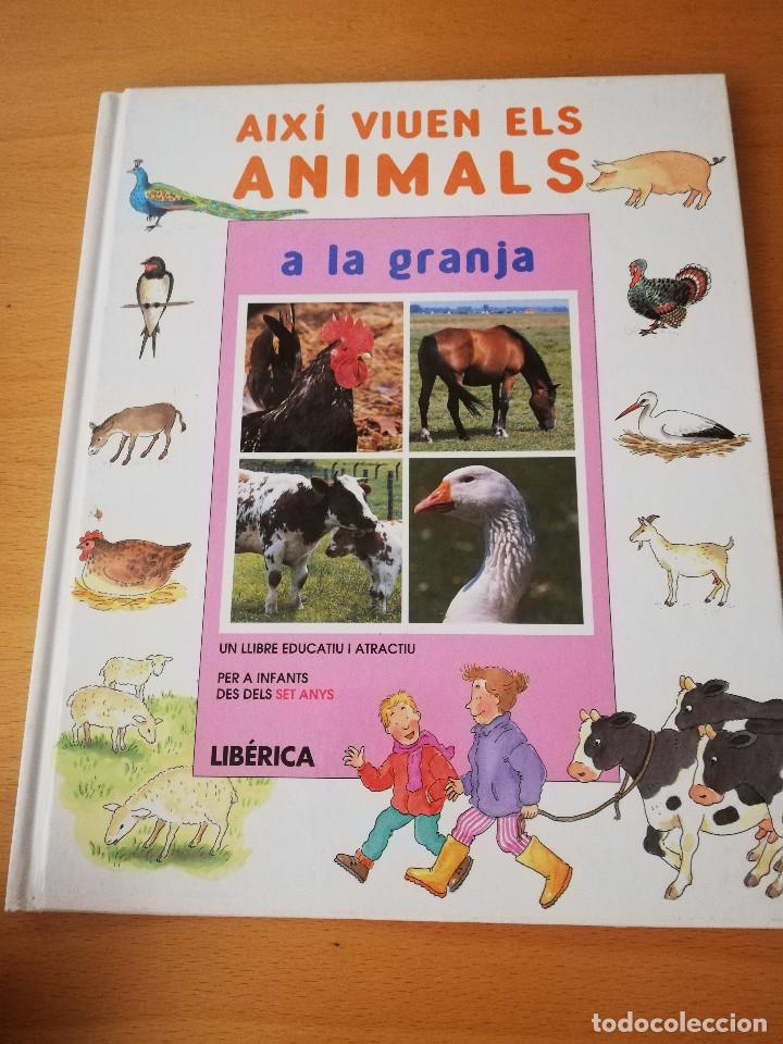 Libros de segunda mano: AIX&Iacute; VIUEN ELS ANIMALS A LA GRANJA (LIBERICA) - Foto 1
