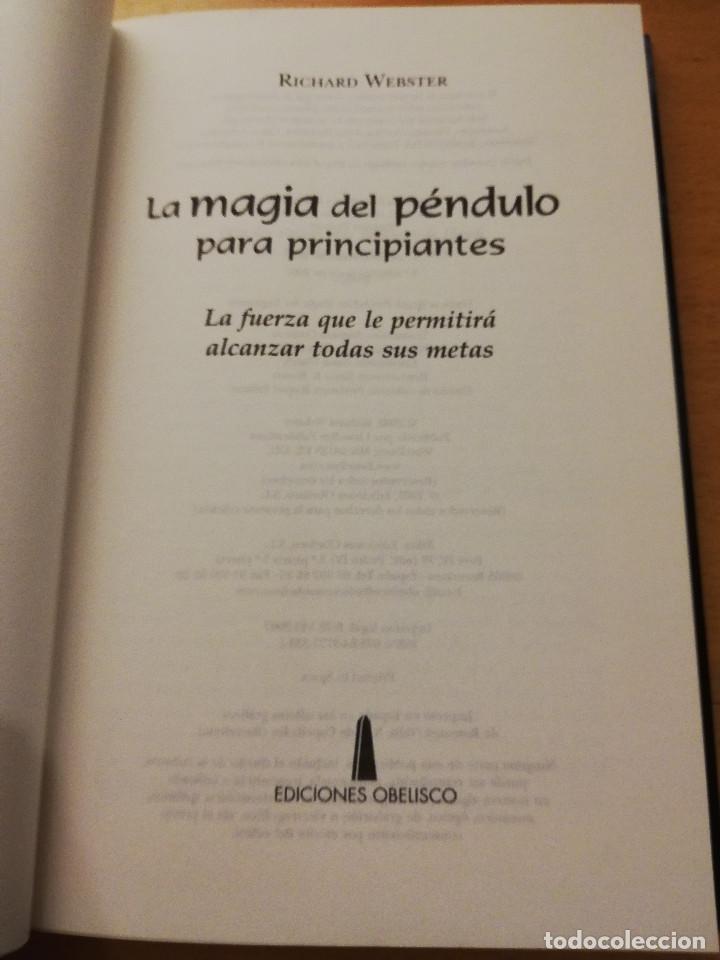 Libros de segunda mano: LA MAGIA DEL P&Eacute;NDULO PARA PRINCIPIANTES (RICHARD WEBSTER) EDICIONES OBELISCO - Foto 2