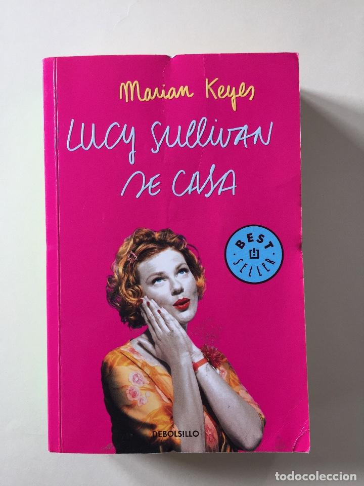 Libros de segunda mano: LUCY SULLIVAN SE CASA - MARIAN KEYES _LEY537 - Foto 1