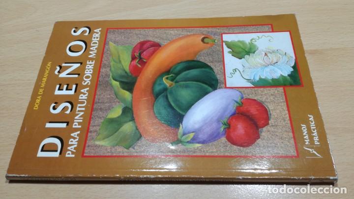 Libros de segunda mano: DISE&Ntilde;OS PARA PINTURA SOBRE MADERA -  DORA DE MARANGON - MANOS PRACTICAS - Foto 1