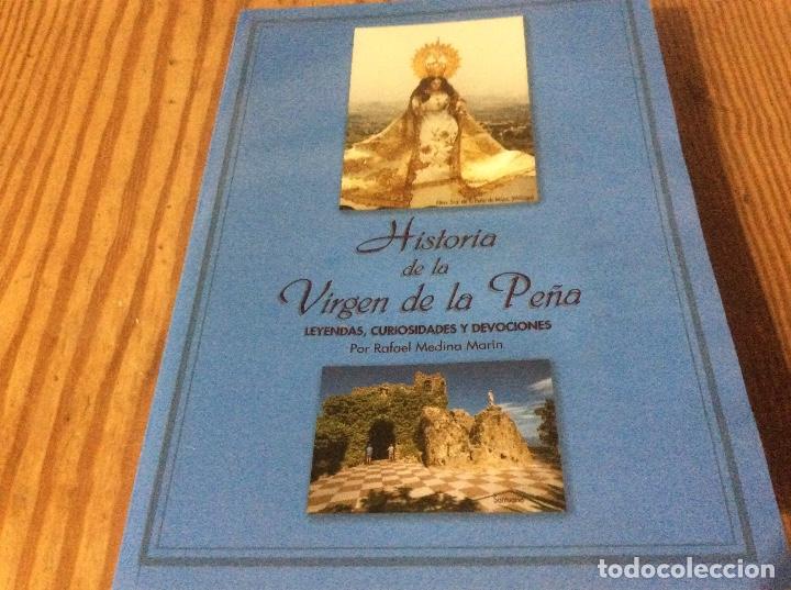 Second hand books: HISTORIA DE LA VIRGEN DE LA PE&Ntilde;A (MIJAS) LEYENDAS, CURIOSIDADES Y DEVOCIONES - RAFAEL MORENO MAR&Iacute;N D