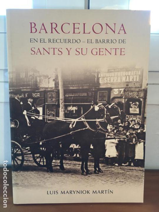 Libros de segunda mano: LIBRO BARRIO DE SANTS Y SU GENTE - IMPECABLE - Foto 1