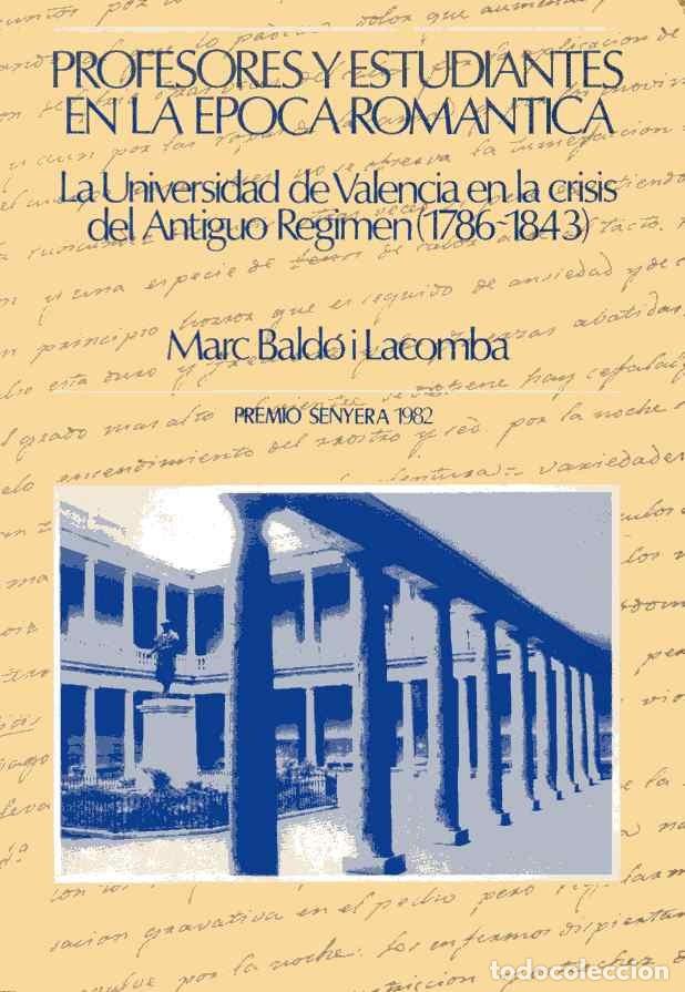 Second hand books: PROFESORES Y ESTUDIANTES EN LA &Eacute;POCA ROM&Aacute;NTICA - MARC BALD&Oacute; I LACOMBA