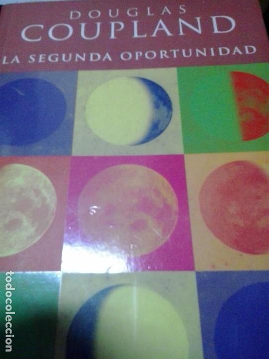 Libros de segunda mano: DOUGLAS COUPLAND. LA SEGUNDA OPORTUNIDAD - Foto 1