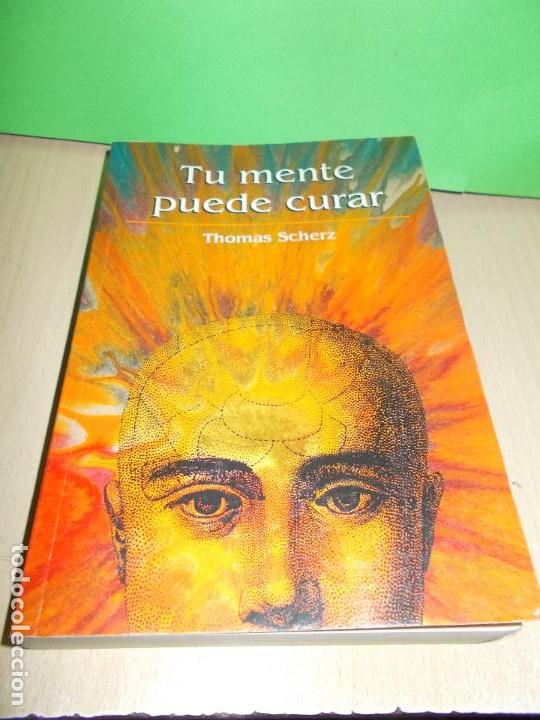 Libros de segunda mano: Tu mente puede curar. Thomas Scherz - Foto 1