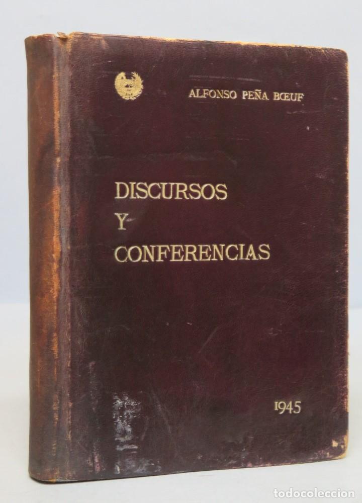 Libros de segunda mano: DISCURSOS Y CONFERENCIAS. ALFONSO PE&Ntilde;A. 1945 - Foto 1