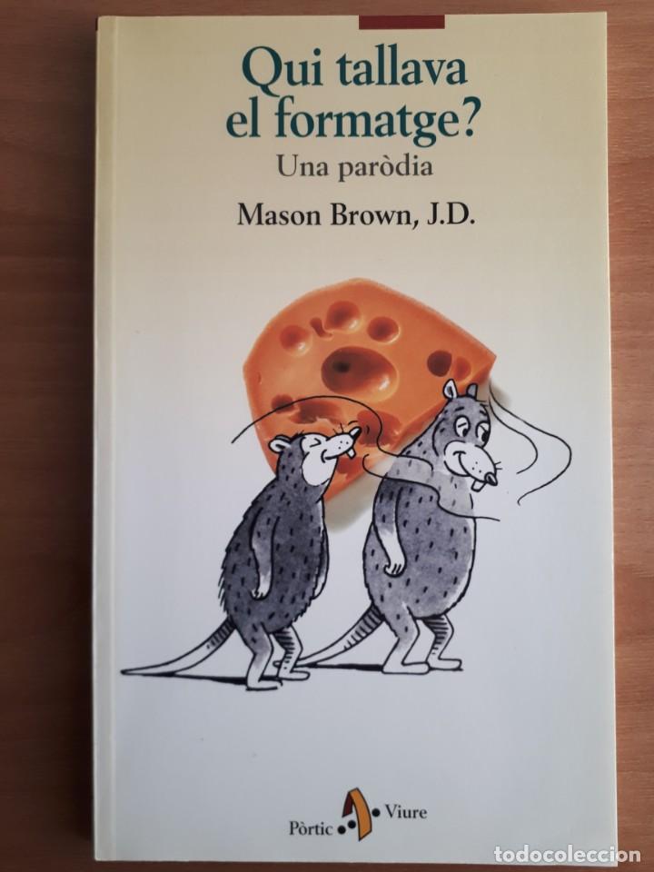 Libros de segunda mano: QUI TALLAVA EL FORMATGE? UNA PAR&Ograve;DIA. MASON BROWN. J.D. - Foto 1