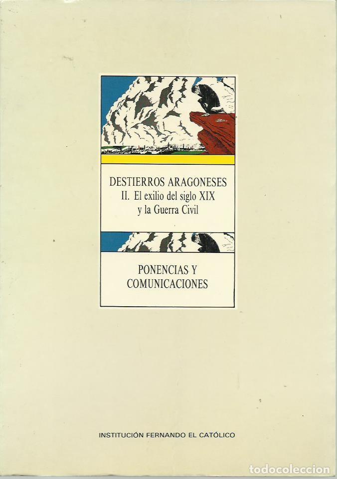 Libros de segunda mano: DESTIERROS ARAGONESES II. El exilio del siglo XIX y la Guerra Civil. Ponencias y Comunicaciones. I.F