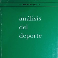 Libros de segunda mano: ANÁLISIS DEL DEPORTE / BERNARD JEU. BARCELONA : EDICIONES BALLETERRA, 1989.