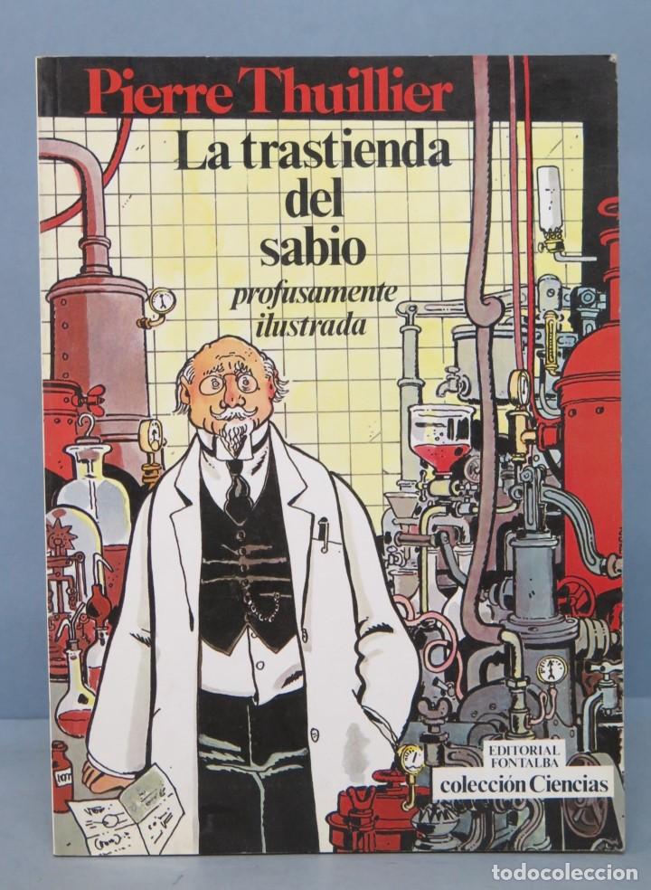 Libros de segunda mano: LA TRASTIENDA DEL SABIO. PIERRE THUILLIER - Foto 1