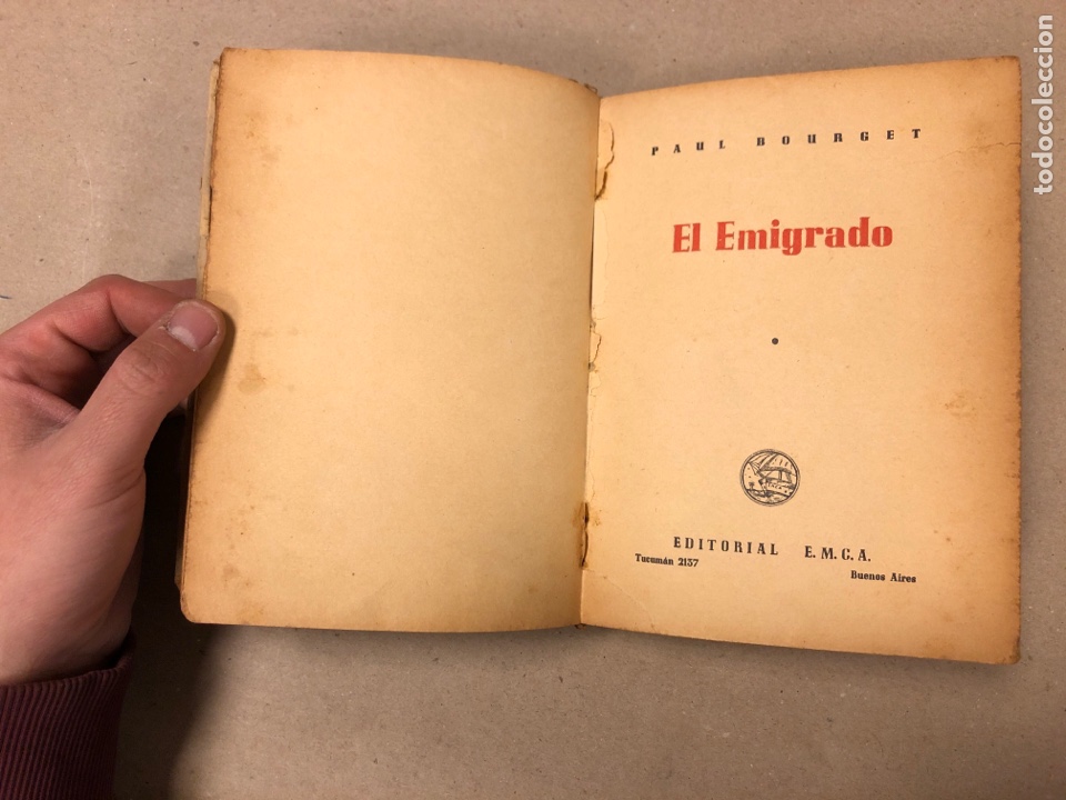 Libros de segunda mano: EL EMIGRADO. PAUL BOURGET. EDITORIAL E.M.C.A. 1945. - Foto 2