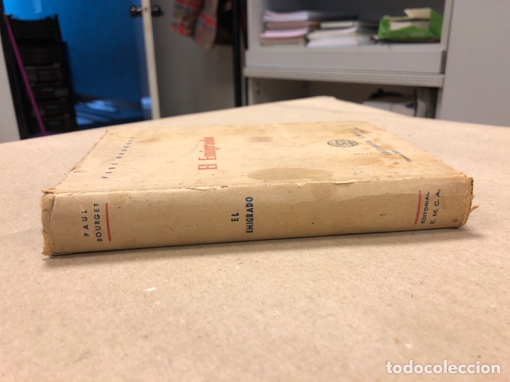 Libros de segunda mano: EL EMIGRADO. PAUL BOURGET. EDITORIAL E.M.C.A. 1945. - Foto 8