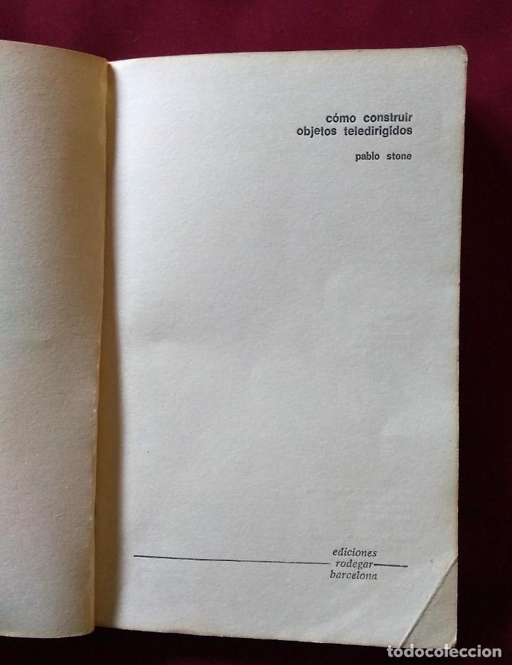 Libros de segunda mano: COMO CONSTRUIR OBJETOS TELEDIRIGIDOS | PABLO STONE| RODEGAR 1975 - Foto 3