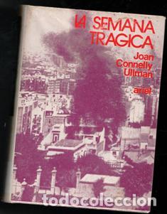 Libros de segunda mano: La Semana Tr&aacute;gica, Joan Conelly Ullman - Foto 1