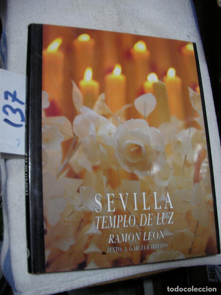 Libros de segunda mano: SEVILLA TEMPLO DE LUZ - RAMON LEON - Foto 1