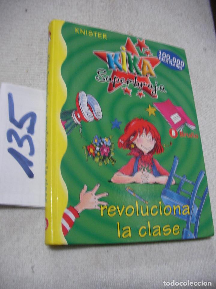 Libros de segunda mano: KIKA SUPERBRUJA REVOLUCIONA LA CLASE - Foto 1