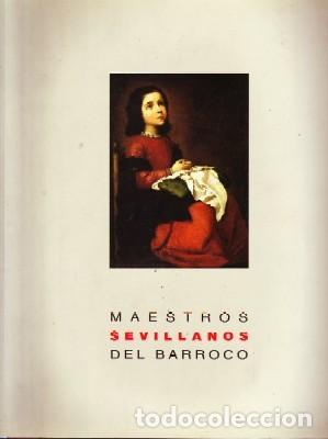 Libros de segunda mano: MAESTROS SEVILLANOS DEL BARROCO. VV.AA. ANS-663.