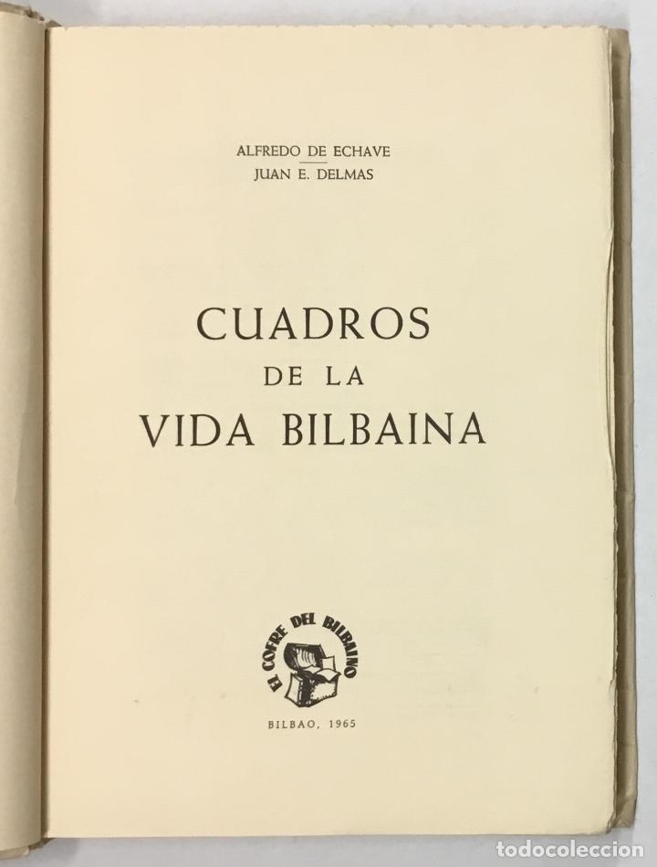 Libros de segunda mano: CUADROS DE LA VIDA BILBAINA. - ECHAVE, Alfredo de, y DELMAS, Juan E. Edici&oacute;n de 400 ejemplares. - Foto 2