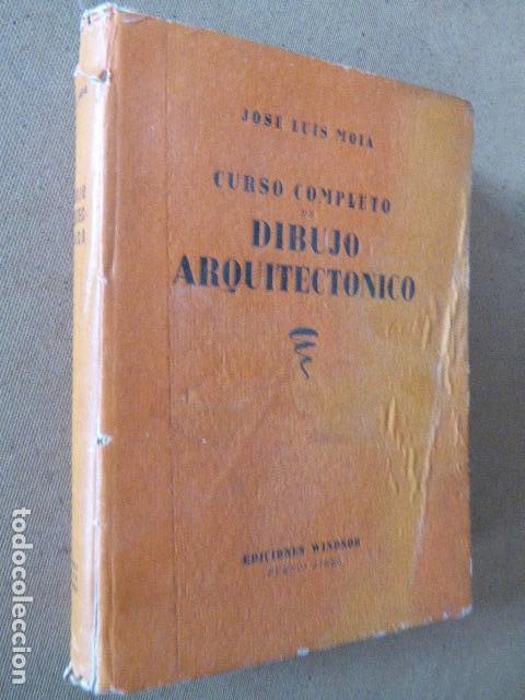 Libros de segunda mano: CURSO COMPLETO DE DIBUJO ARQUITECTONICO. JOSE LUIS MOIA. ED. WINDSOR - Foto 1