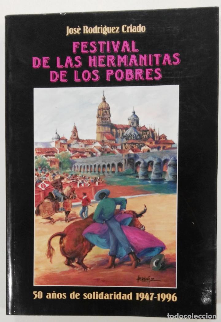 Libros de segunda mano: Jos&eacute; Rodr&iacute;guez Criado, Festival de las Hermanitas de los Pobres, 50 a&ntilde;os de solidaridad,