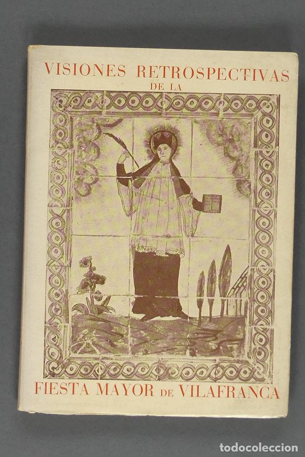 Livres d'occasion: Visiones retrospectivas de la Fiesta Mayor de Vilafranca. M.B.T