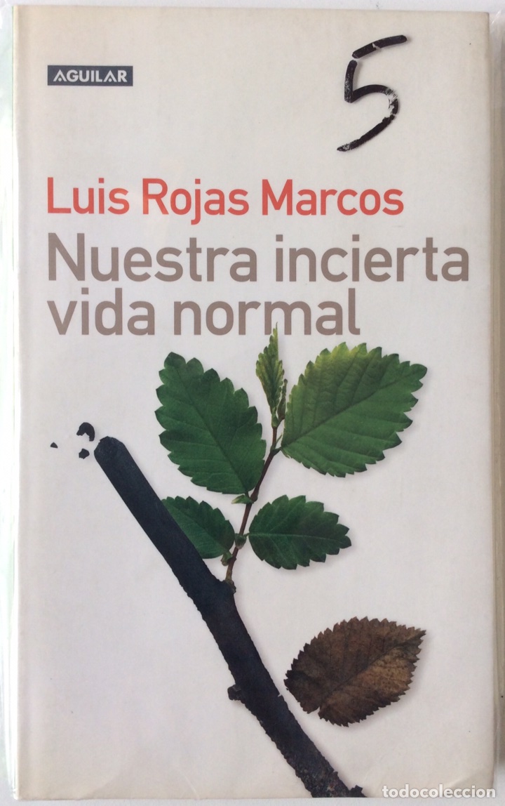 Libros de segunda mano: NUESTRA INCIERTA VIDA NORMAL. LUIS ROJAS MARCOS. AGUILAR. - Foto 1