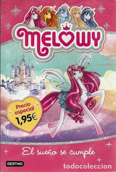 Libros de segunda mano: EL SUE&Ntilde;O SE CUMPLE MELOWY DESTINO - Foto 1