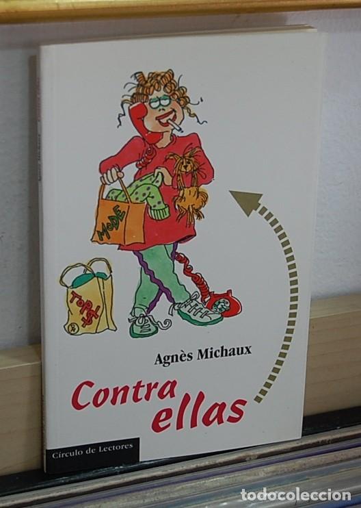Libros de segunda mano: Contra ellas. Agn&eacute;s Michaux - Foto 1