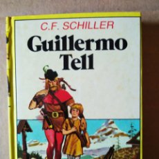 Libros de segunda mano: GUILLERMO TELL, DE C.F. SCHILLER (BRUGUERA, 1984). COLECCIÓN HISTORIAS INFANTIL N°24 /PEDRO ALFÉREZ