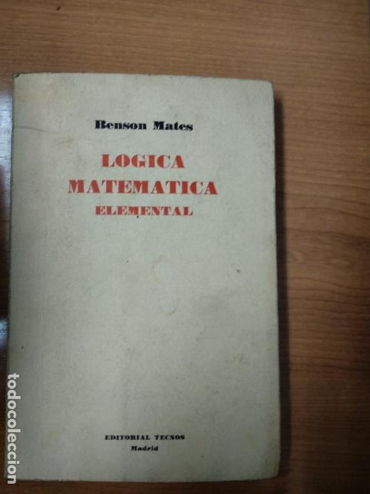 Libros de segunda mano: L&Oacute;GICA MATEM&Aacute;TICA ELEMENTAL - MATES, BENSON - Foto 1