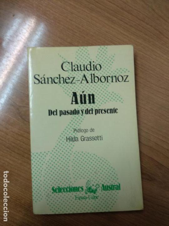 Libros de segunda mano: CLAUDIO S&Aacute;NCHEZ ALBORNOZ A&Uacute;N DEL PASADO Y DEL PRESENTE - Foto 1