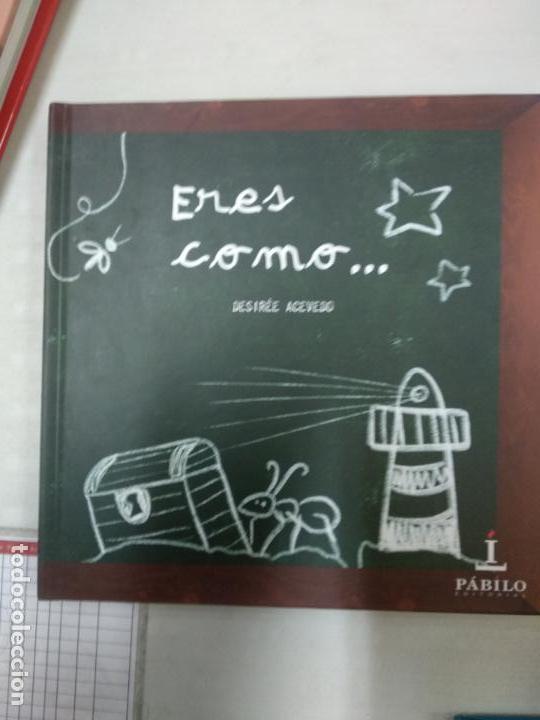 Libros de segunda mano: ERES COMO ACEVEDO G&Oacute;MEZ DESIR&Eacute;E - Foto 1