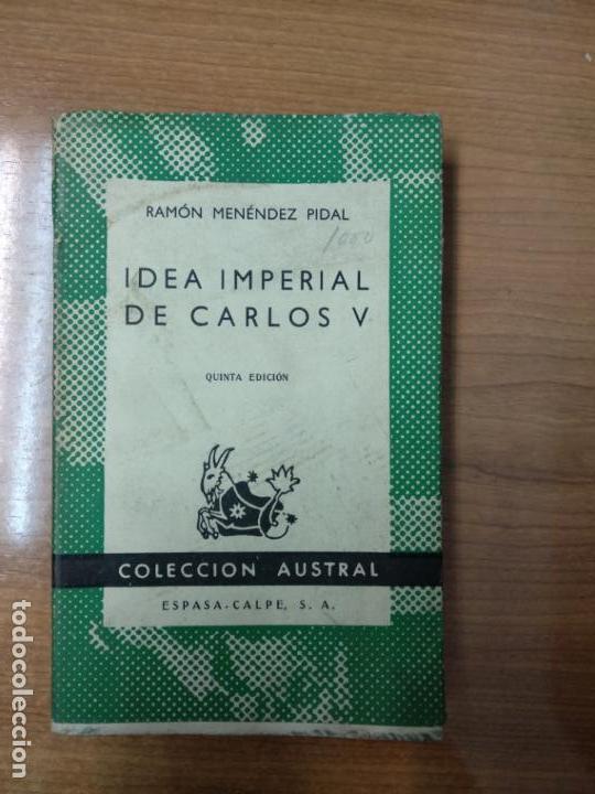 Libros de segunda mano: RAM&Oacute;N MEN&Eacute;NDEZ PIDAL - IDEA IMPERIAL DE CARLOS V- AUSTRAL - Foto 1